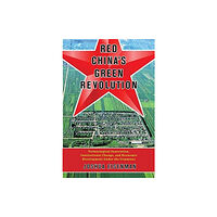 Columbia university press Red China's Green Revolution (inbunden, eng)