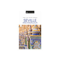 Dorling Kindersley Ltd DK Seville and Andalucia (häftad, eng)