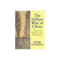 Darton, Longman & Todd Ltd The Selfless Way of Christ (häftad, eng)