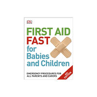 Dorling Kindersley Ltd First Aid Fast for Babies and Children (häftad, eng)