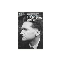 Penguin books ltd A Short History of Decay (häftad, eng)