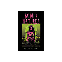 Indiana university press Bodily Natures (häftad, eng)