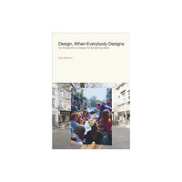 Mit press ltd Design, When Everybody Designs (inbunden, eng)