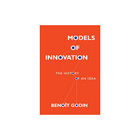 Mit press ltd Models of Innovation (inbunden, eng)