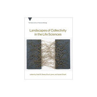 Mit press ltd Landscapes of Collectivity in the Life Sciences (inbunden, eng)