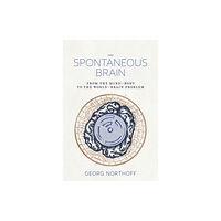 Mit press ltd The Spontaneous Brain (inbunden, eng)