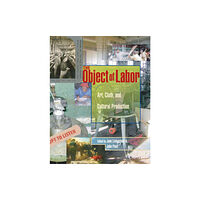 Mit press ltd The Object of Labor (inbunden, eng)