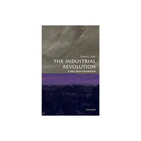 Oxford University Press The Industrial Revolution (häftad, eng)