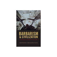 Oxford University Press Barbarism and Civilization (häftad, eng)
