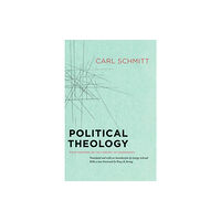 The university of chicago press Political Theology – Four Chapters on the Concept of Sovereignty (häftad, eng)