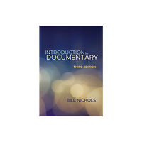 Indiana university press Introduction to Documentary, Third Edition (häftad, eng)