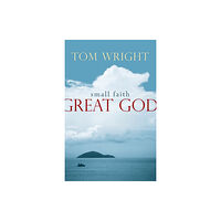 Spck publishing Small Faith, Great God (häftad, eng)