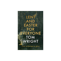 Spck publishing Lent and Easter for Everyone (häftad, eng)