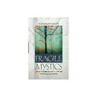 Spck publishing Fragile Mystics (häftad, eng)