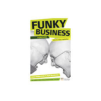 Pearson Education Limited Funky Business Forever (häftad, eng)