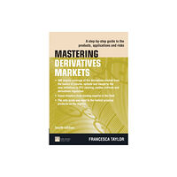 Pearson Education Limited Mastering Derivatives Markets (häftad, eng)