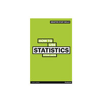 Pearson Education Limited How to Use Statistics (häftad, eng)