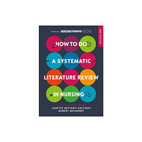 Open University Press How to do a Systematic Literature Review in Nursing: A step-by-step guide (häftad, eng)