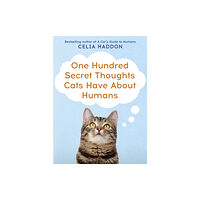 Hodder & Stoughton One Hundred Secret Thoughts Cats have about Humans (häftad, eng)