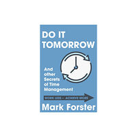 Hodder & Stoughton Do It Tomorrow and Other Secrets of Time Management (häftad, eng)