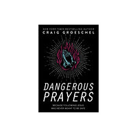 Zondervan Dangerous Prayers (häftad, eng)