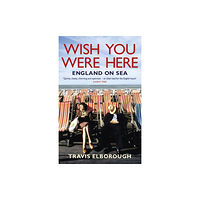 Hodder & Stoughton Wish You Were Here: England on Sea (häftad, eng)