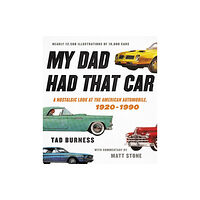 Black Dog & Leventhal Publishers Inc My Dad Had That Car (inbunden, eng)