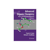 Springer-Verlag New York Inc. Advanced Organic Chemistry (häftad, eng)