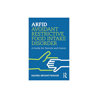 Taylor & francis ltd ARFID Avoidant Restrictive Food Intake Disorder (häftad, eng)