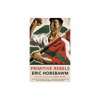 Little, Brown Book Group Primitive Rebels (häftad, eng)