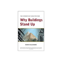 WW Norton & Co Why Buildings Stand Up (häftad, eng)