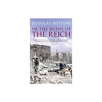 Methuen Publishing Ltd In the Ruins of the Reich (häftad, eng)