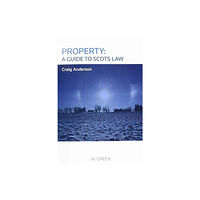 Sweet & Maxwell Ltd Property: A Guide to Scots Law (häftad, eng)