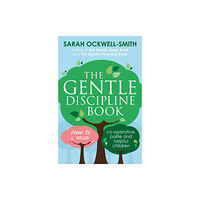 Little, Brown Book Group The Gentle Discipline Book (häftad, eng)