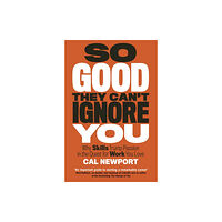 Little, Brown Book Group So Good They Can't Ignore You (häftad, eng)