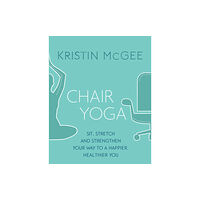 Little, Brown Book Group Chair Yoga (häftad, eng)
