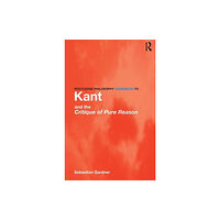 Taylor & francis ltd Routledge Philosophy GuideBook to Kant and the Critique of Pure Reason (häftad, eng)