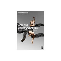 Taylor & francis ltd You, the Choreographer (häftad, eng)