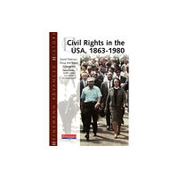 Pearson Education Limited Heinemann Advanced History: Civil Rights in the USA 1863-1980 (häftad, eng)