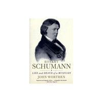 Yale university press Robert Schumann (häftad, eng)