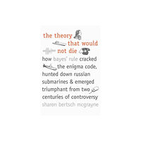 Yale university press The Theory That Would Not Die (häftad, eng)