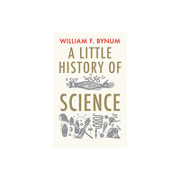 Yale university press A Little History of Science (häftad, eng)