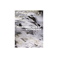Taylor & francis ltd Fundamentals of Hydrology (häftad, eng)