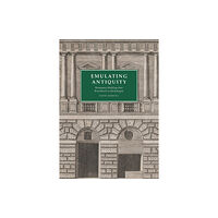 Yale university press Emulating Antiquity (inbunden, eng)