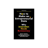 Yale university press How to Make an Entrepreneurial State (inbunden, eng)