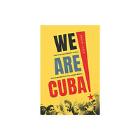 Yale university press We Are Cuba! (inbunden, eng)