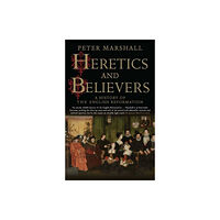 Yale university press Heretics and Believers (häftad, eng)