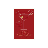 Potter/Ten Speed/Harmony/Rodale Joy of Mixology (inbunden, eng)