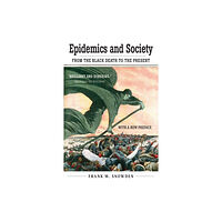 Yale university press Epidemics and Society (häftad, eng)