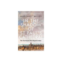 Yale university press In the Shadow of St. Paul's Cathedral (häftad, eng)